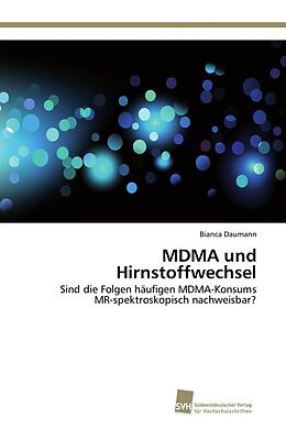Kartonierter Einband MDMA und Hirnstoffwechsel von Bianca Daumann