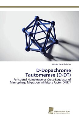 Kartonierter Einband D-Dopachrome Tautomerase (D-DT) von Wibke Karin Schulte