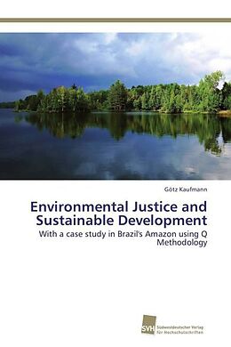 Kartonierter Einband Environmental Justice and Sustainable Development von Götz Kaufmann