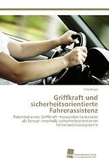 Kartonierter Einband Griffkraft und sicherheitsorientierte Fahrerassistenz von Felix Breyer