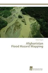 Kartonierter Einband Afghanistan Flood Hazard Mapping von Emlyn Hagen