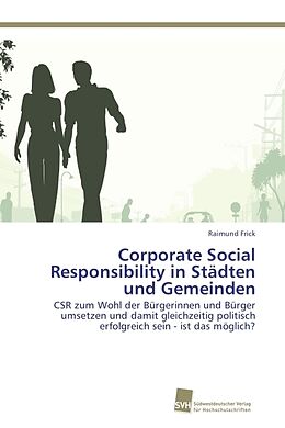 Kartonierter Einband Corporate Social Responsibility in Städten und Gemeinden von Raimund Frick