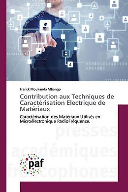 Couverture cartonnée Contribution aux Techniques de Caractérisation Electrique de Matériaux de Franck Moukanda Mbango