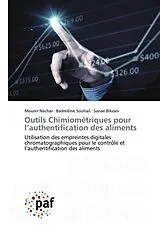 Kartonierter Einband Outils Chimiométriques pour l'authentification des aliments von Mounir Nechar, Badredine Souhail, Sanae Bikrani