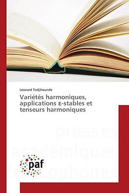 Couverture cartonnée Variétés harmoniques, applications -stables et tenseurs harmoniques de Leonard Todjihounde