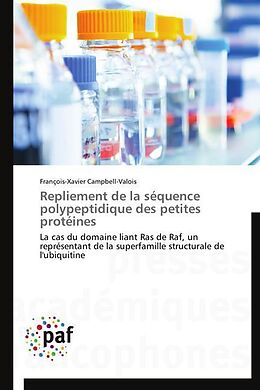 Couverture cartonnée Repliement de la séquence polypeptidique des petites protéines de François-Xavier Campbell-Valois