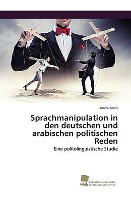 Kartonierter Einband Sprachmanipulation in den deutschen und arabischen politischen Reden von Amira Amin