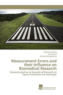 Kartonierter Einband Measurement Errors and their Influence on Biomedical Research von Sebastian Gehrig, Yves Moens, Alessandra Bergadano