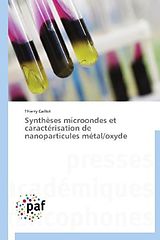 Couverture cartonnée Synthèses microondes et caractérisation de nanoparticules métal/oxyde de Thierry Caillot