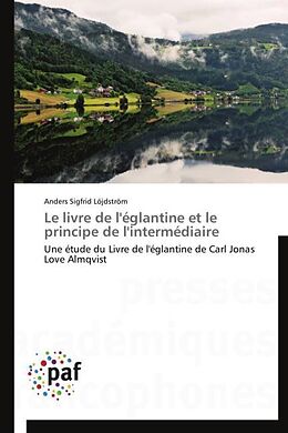 Couverture cartonnée Le livre de l'églantine et le principe de l'intermédiaire de Anders Sigfrid Löjdström