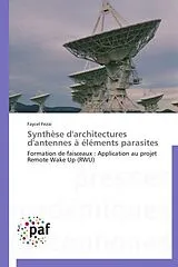 Kartonierter Einband (Kt) Synthèse d'architectures d'antennes à éléments parasites von Faycel Fezai