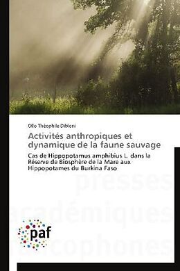 Couverture cartonnée Activités anthropiques et dynamique de la faune sauvage de Ollo Théophile Dibloni