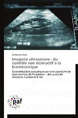 Couverture cartonnée Imagerie ultrasonore : du contrôle non destructif à la biomécanique de Guillaume Haiat