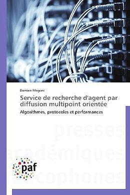 Couverture cartonnée Service de recherche d'agent par diffusion multipoint orientée de Damien Magoni