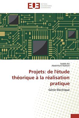 Couverture cartonnée Projets: de l'étude théorique à la réalisation pratique de Seddik Bri, Abdelrhani Nakheli