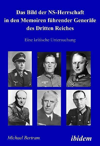 Das Bild der NS-Herrschaft in den Memoiren führender Generäle des Dritten Reiches
