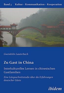 Kartonierter Einband Zu Gast in China. Interkulturelles Lernen in chinesischen Gastfamilien von Gwendolin Lauterbach