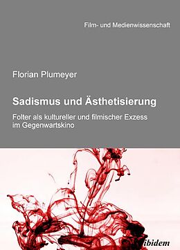 Kartonierter Einband Sadismus und Ästhetisierung von Florian Plumeyer