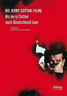 Kartonierter Einband Die Jerry-Cotton-Filme von Joachim Naumann Kramp