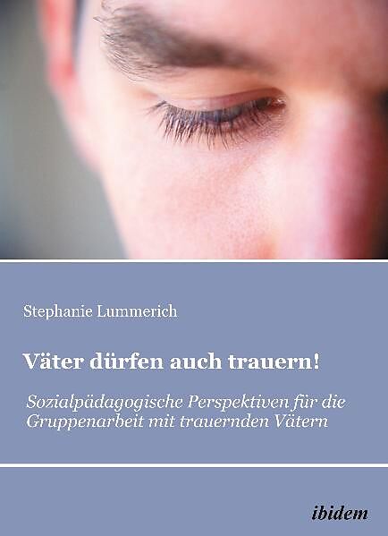 Väter dürfen auch trauern!