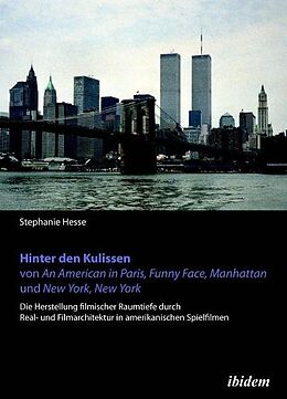 Kartonierter Einband Hinter den Kulissen von An American in Paris, Funny Face, Manhattan und New York, New York von Stephanie Hesse