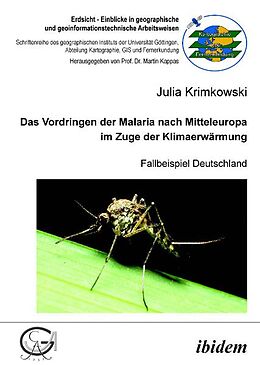 Kartonierter Einband Das Vordringen der Malaria nach Mitteleuropa im Zuge der Klimaerwärmung von Julia Krimkowski