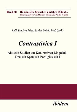 Kartonierter Einband Contrastivica I: Aktuelle Studien zur Kontrastiven Linguistik Deutsch-Spanisch-Portugiesisch I von 