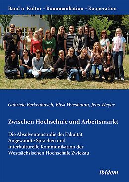 Kartonierter Einband Zwischen Hochschule und Arbeitsmarkt von Gabriele Berkenbusch, Jens Weyhe, Elisa Wiesbaum