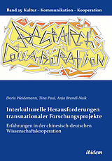 Kartonierter Einband Interkulturelle Herausforderungen transnationaler Forschungsprojekte von Doris Weidemann, Tina Paul, Anja Brandl-Naik
