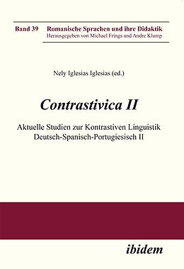 Kartonierter Einband Contrastivica II: Aktuelle Studien zur Kontrastiven Linguistik Deutsch-Spanisch-Portugiesisch II von 