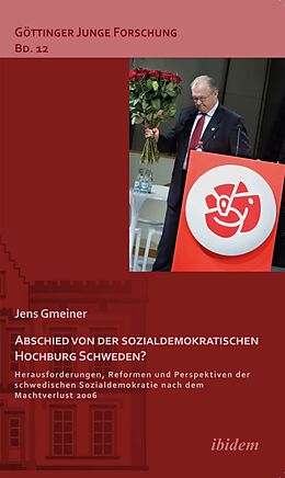 Kartonierter Einband Abschied von der sozialdemokratischen Hochburg Schweden? von Jens Gmeiner
