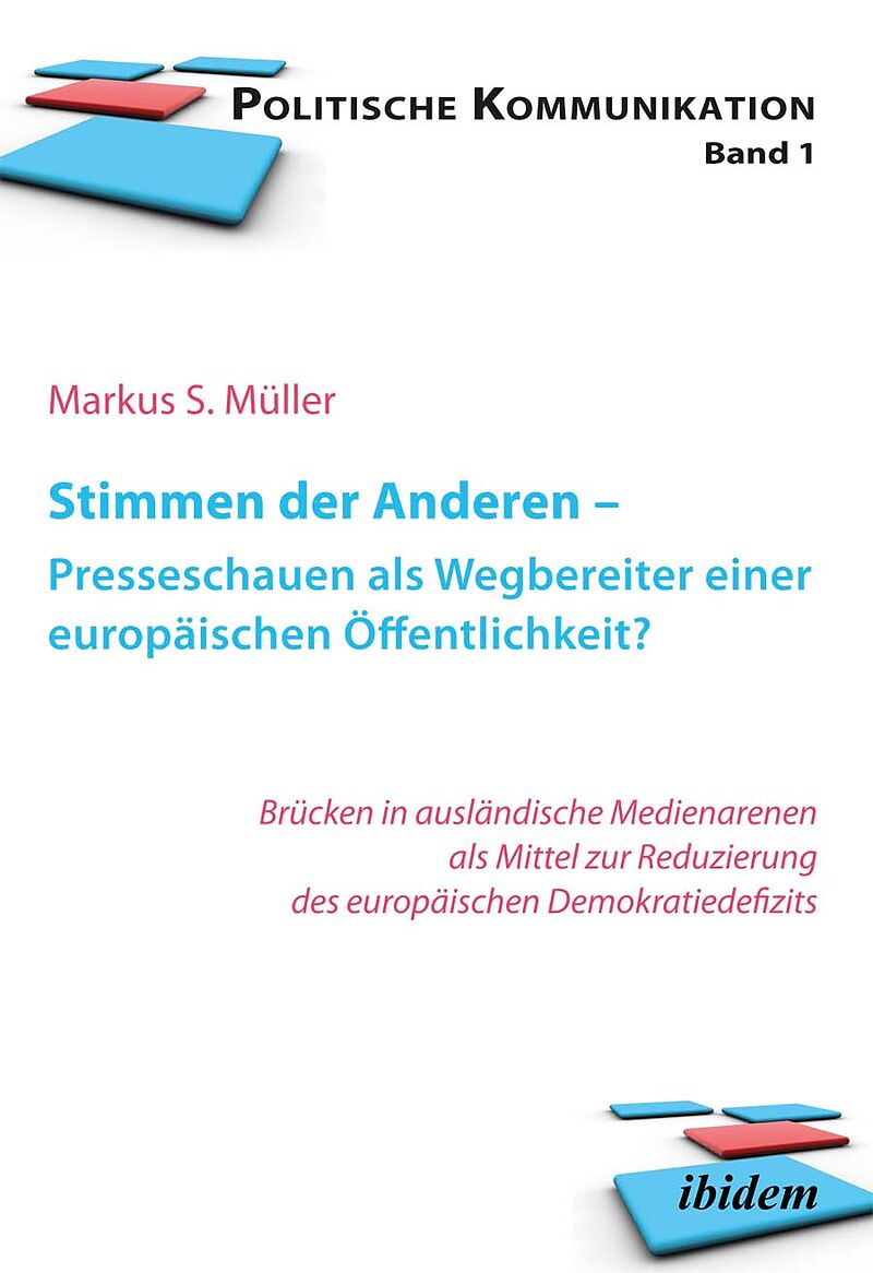 Stimmen der Anderen - Presseschauen als Wegbereiter einer europäischen Öffentlichkeit?
