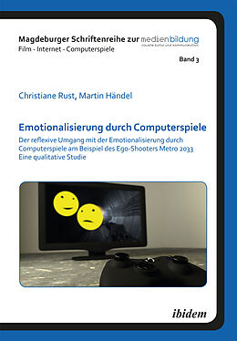 Kartonierter Einband Emotionalisierung durch Computerspiele von Christiane Rust, Martin Händel