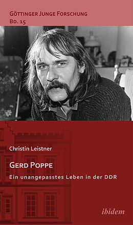 Kartonierter Einband Gerd Poppe - Ein unangepasstes Leben in der DDR von Christin Leistner