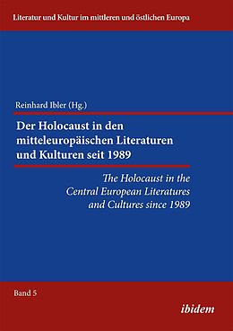 Kartonierter Einband The Holocaust in the Central European Literatures and Cultures since 1989 von Aleksandra Bak-Zawalski, Katharina Bauer