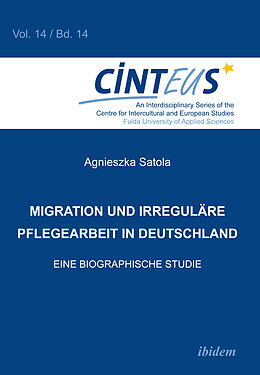 Kartonierter Einband Migration und irreguläre Pflegearbeit in Deutschland von Agnieszka Satola
