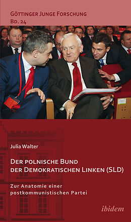 Kartonierter Einband Der polnische Bund der Demokratischen Linken (SLD) von Julia Walter