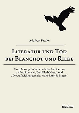 Kartonierter Einband Literatur und Tod bei Blanchot und Rilke von Adalbert Feszler