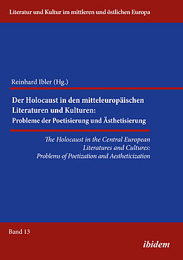 Kartonierter Einband The Holocaust in the Central European Literatures and Cultures von Katarzyna Adamaczak
