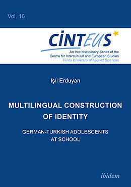 Kartonierter Einband Multilingual Construction of Identity - German-Turkish Adolescents at School von Isil Erduyan
