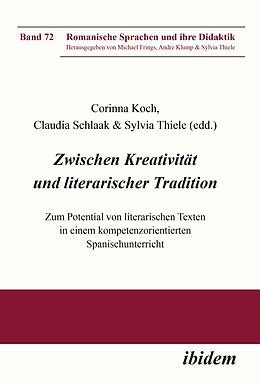 Kartonierter Einband Zwischen Kreativität und literarischer Tradition von Corinna Thiele Koch
