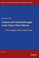 Kartonierter Einband Grenzen und Grenzerfahrungen in den Texten Viktor Pelevins von Julia Spanberger