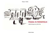 Kartonierter Einband Prada in Persepolis von Thomas A. Müller