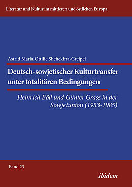 Kartonierter Einband Deutsch-sowjetischer Kulturtransfer unter totalitären Bedingungen von Astrid Shchekina-Greipel