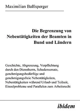 E-Book (pdf) Die Begrenzung von Nebentätigkeiten der Beamten in Bund und Ländern von Maximilian Baßlsperger