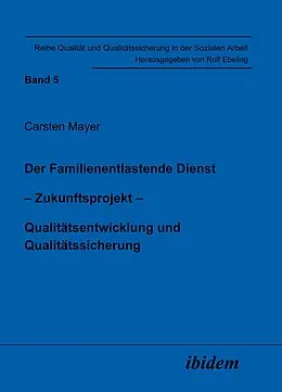 E-Book (pdf) Der Familienentlastende Dienst. Zukunftsprojekt von Carsten Mayer
