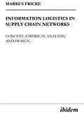 E-Book (pdf) Information Logistics in Supply Chain Networks von Markus Fricke