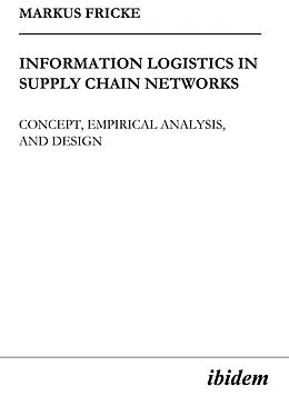 E-Book (pdf) Information Logistics in Supply Chain Networks von Markus Fricke