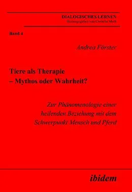E-Book (pdf) Tiere als Therapie - Mythos oder Wahrheit? von Andrea Förster