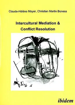 E-Book (pdf) Intercultural Mediation & Conflict Resolution von Claude H Mayer, Christian M Boness